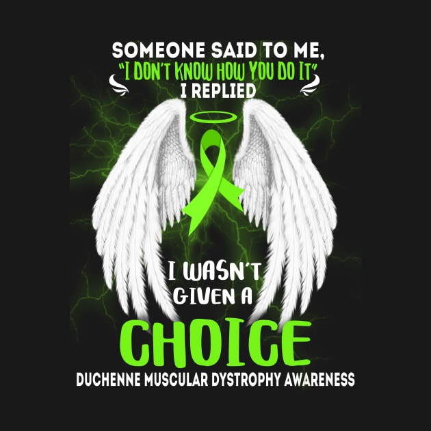 DUCHENNE MUSCULAR DYSTROPHY AWARENESS I wasn't given a choice by JerryCompton5879