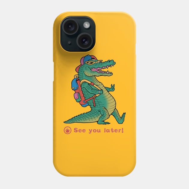 See You Later Phone Case by Darrell M. Newman