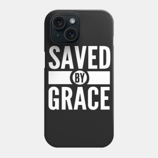 Saved by Grace Bible Scripture Quote Christian Phone Case