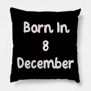 Born In 8 December Pillow