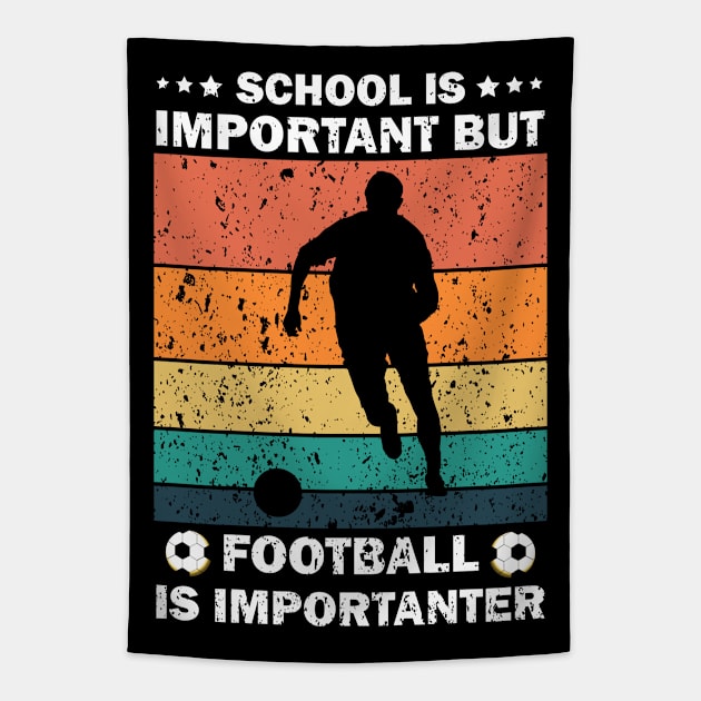 School Is Important But Football Is Importanter Tapestry by vnteees1