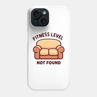 Fitness Level Not Found - Humorous Couch Design Gift Phone Case