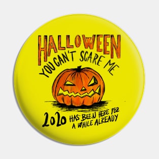 Halloween 2020 - You can't scare me Pin