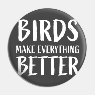 I heart Theme Birds make everything better Cute Birds Lover Pin