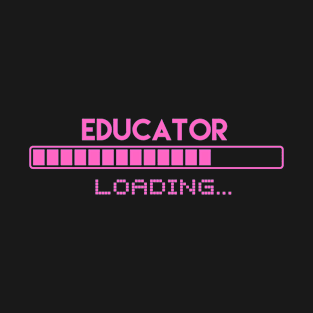 Educator Loading T-Shirt