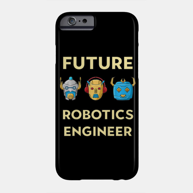 Robot Fans Future Robotics Engineer
