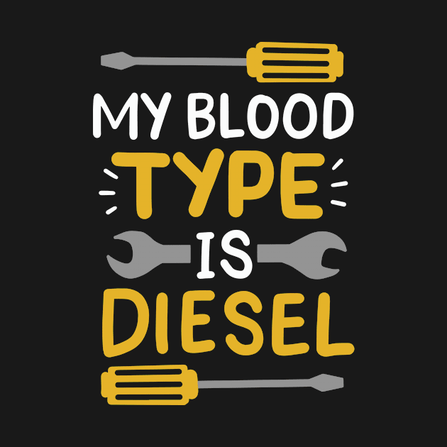 My Blood Type Is Diesel by maxcode