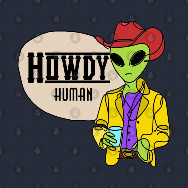 "Howdy human" Cowboy alien T-shirt by Neverc00l