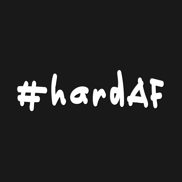 #hardAF - White Text by caknuck