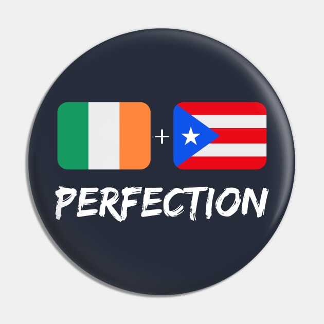 Puerto Rican Plus Irish Perfection Mix Flag Heritage Gift Pin by Just Rep It!!