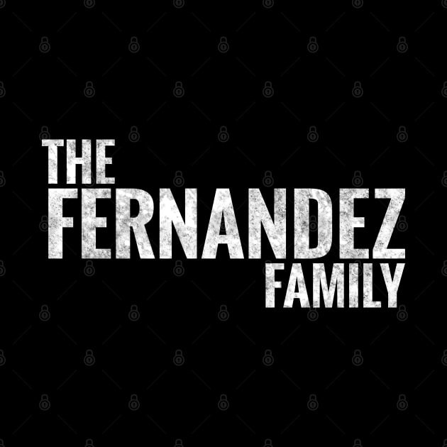 The Fernandez Family Fernandez Surname Fernandez Last name by TeeLogic