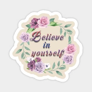 Believe In Yourself Magnet