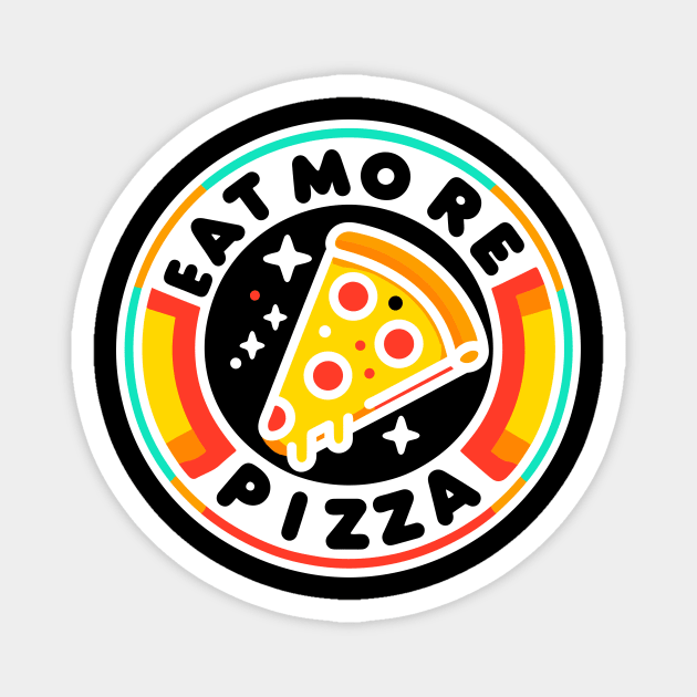 Eat More Pizza Magnet by Frank Ring