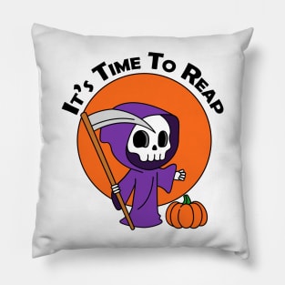 It's Time To Reap Halloween Spooky Grim Reaper Trick Or Treat Festive Design Pillow