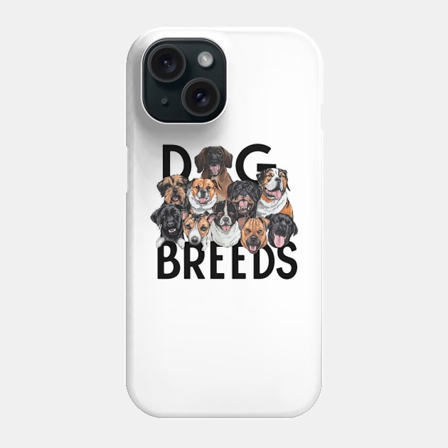 Dog Breeds Lover Phone Case by Hunter_c4 "Click here to uncover more designs"