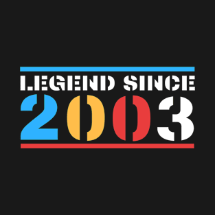 Legend Since 2003 T-Shirt