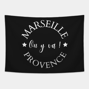 Marseille Provence, On y va! (Lets go!) Tapestry