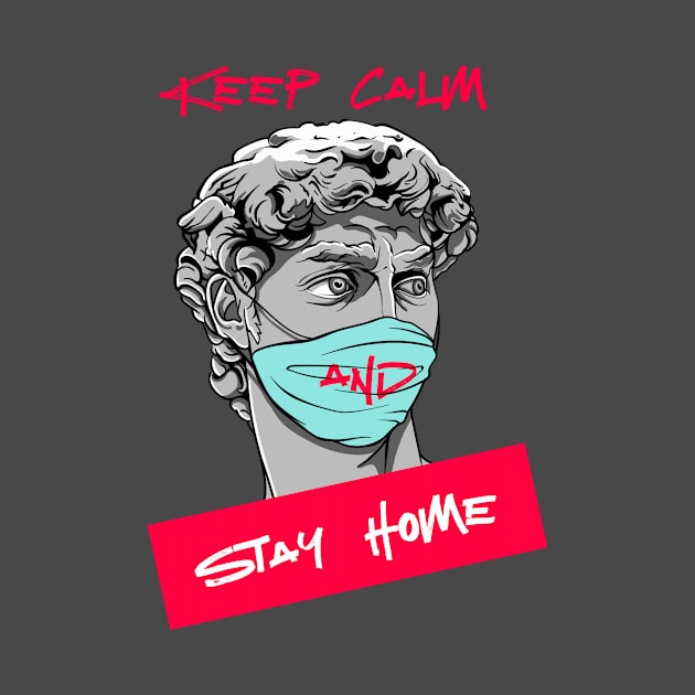 Keep calm and stay home by Magda