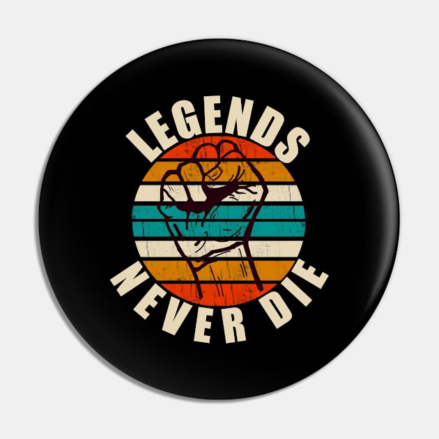 Legends never die t-shirt Pin by  Memosh Everything 