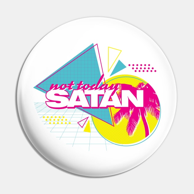 Not Today Satan Pin by the Julia Set