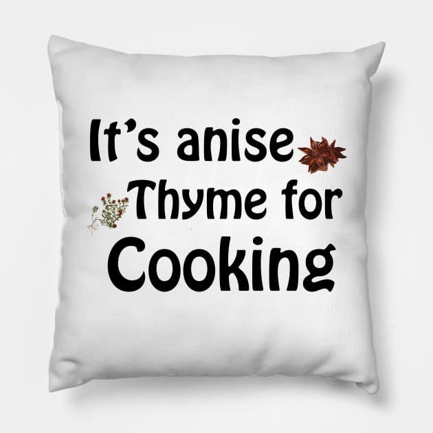 Its anise thyme for cooking Pillow by Playfulfoodie