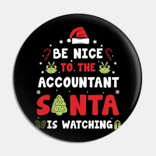 Be Nice To The ACCOUNTANT Santa is watching Pin