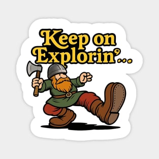 Viking Keep on Explorin...' Magnet