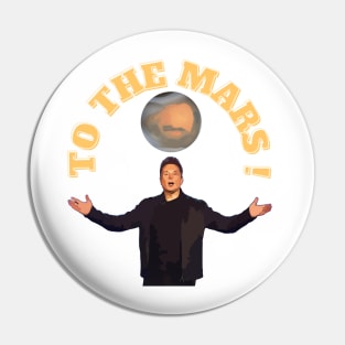 To The Mars With Elon Musk 2 Pin