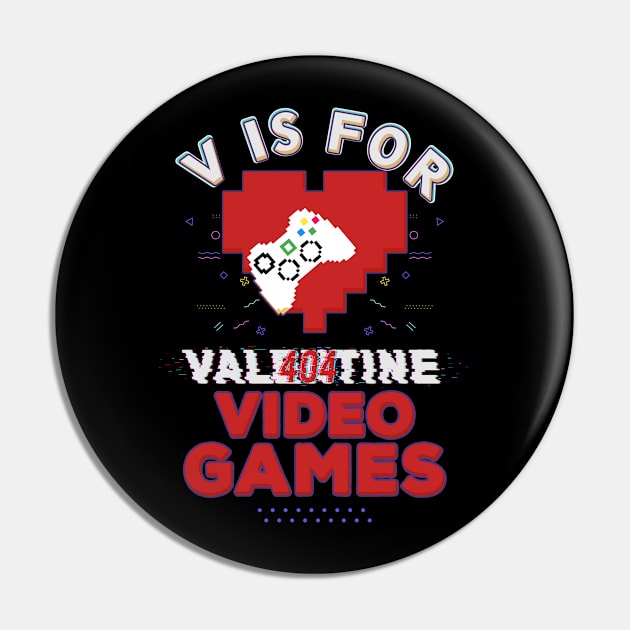 V Is For Video Games Funny Valentines Day Gamer Pin by mohazain