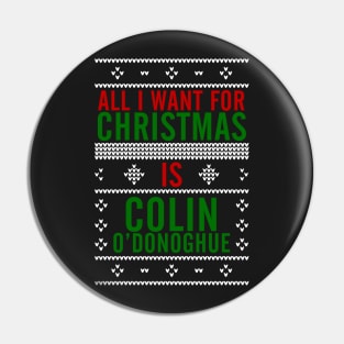 All I want for Christmas is Colin O'Donoghue Pin