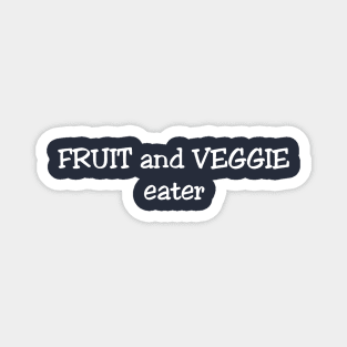 Vegan Fruit and Veggie Eater Magnet