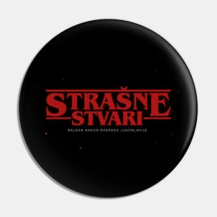 Strasne Stvari Pin