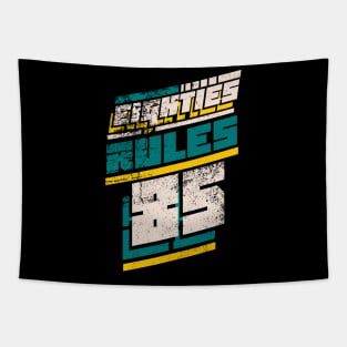 Eighties Rules distressed Tapestry