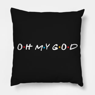 OH MY GOD Pillow