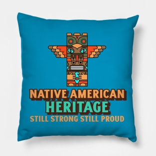 Native American Heritage Strong & Proud Pillow