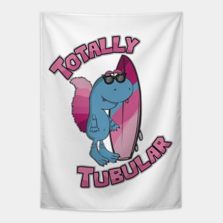 Totally tubular Tapestry