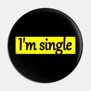 I'm single Pin