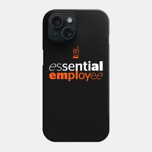 Essential Employee Phone Case