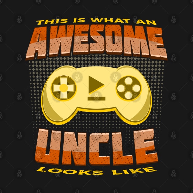 This Is What An Awesome Uncle Looks Like Gaming Console by JaussZ