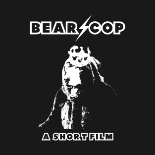 Bear/Cop T-Shirt