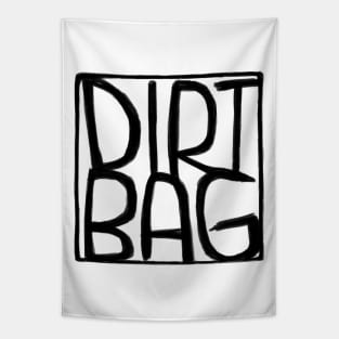 Dirtbag Text Box Dirt Bag Tapestry