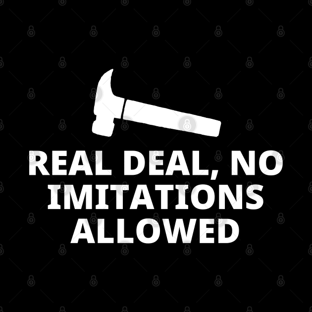 Real Deal No Imitations Allowed by Texevod