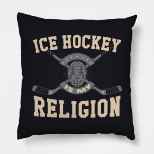 Ice Hockey is my Religion Pillow