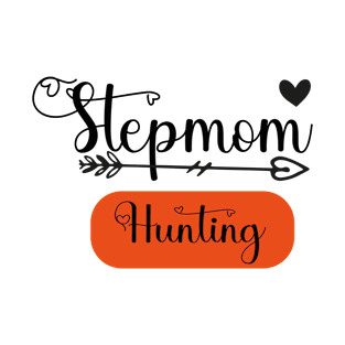 Stepmom Hunting T-Shirt