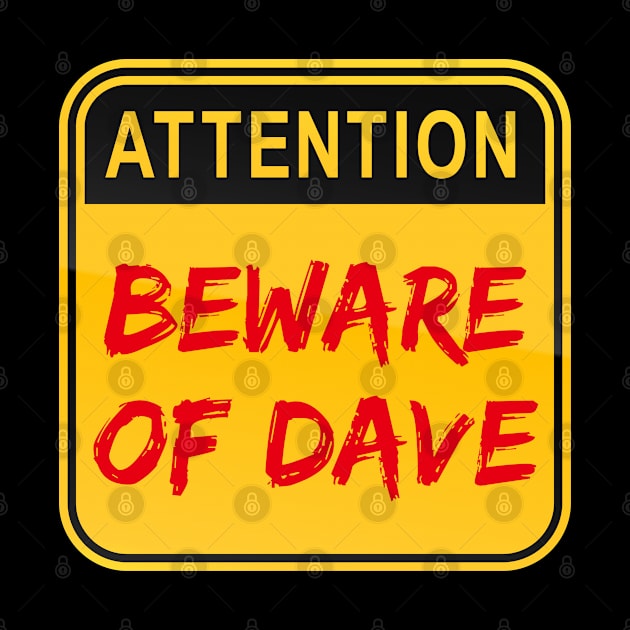 Beware of Dave by Adisa_store