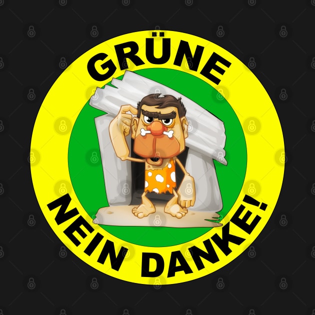 Gruene Steinzeit? Nein Danke! by GermaniCus