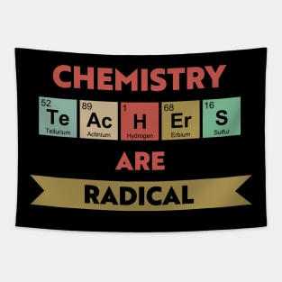 Chemistry Teachers Are Radical Tapestry