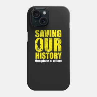 Metal detecting tshirt - saving our history one piece at a time Phone Case