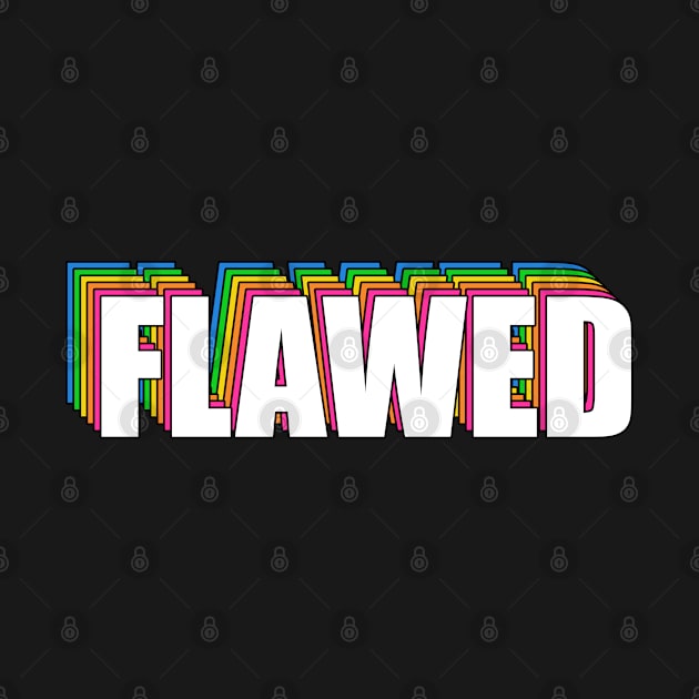 FLAWED by BrandyRay