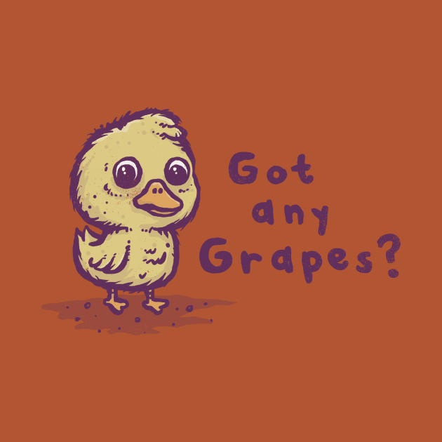 Got any Grapes? by kg07_shirts